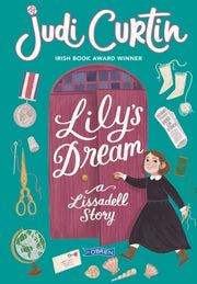 LILY'S DREAM: A LISSADELL STORY